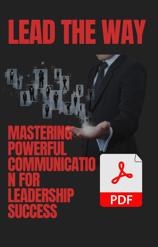 "Lead the Way: Mastering Powerful Communication for Leadership